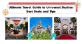 Ultimate Travel Guide to Universal Studios: Best Deals, Tips and Klook Promotions
